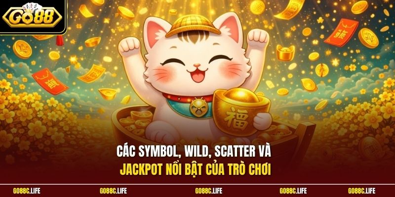Các symbol, Wild, Scatter và Jackpot nổi bật của trò chơi
