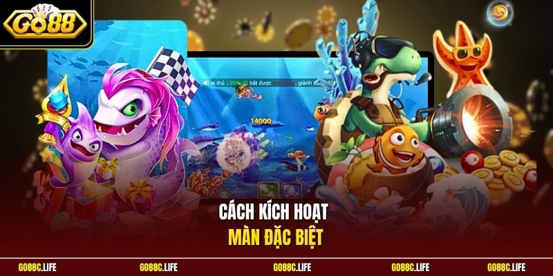 Cách kích hoạt màn đặc biệt