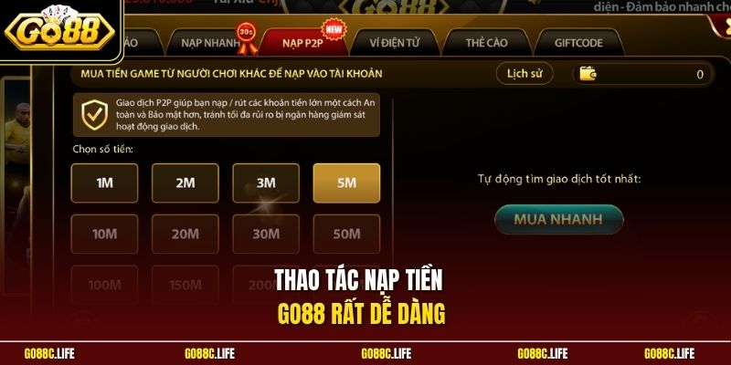 Thao tác nạp tiền GO88 rất dễ dàng