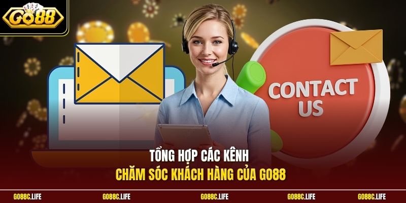 Tổng hợp các kênh chăm sóc khách hàng của GO88