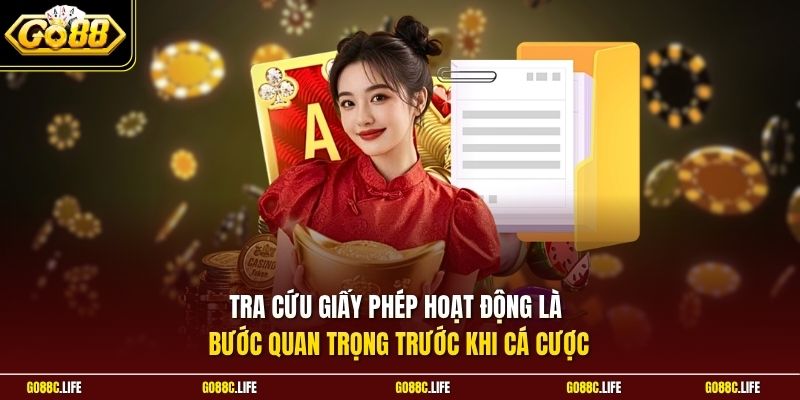 Tra cứu giấy phép hoạt động là bước quan trọng trước khi cá cược